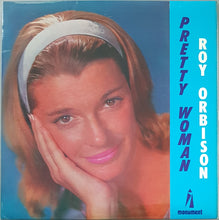 Load image into Gallery viewer, Roy Orbison - Pretty Woman