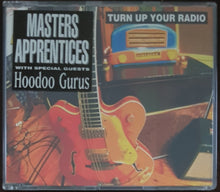 Load image into Gallery viewer, Masters Apprentices - With Hoodoo Gurus &quot;Turn Up Your Radio&quot;