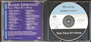 Masters Apprentices - Now That It's Over