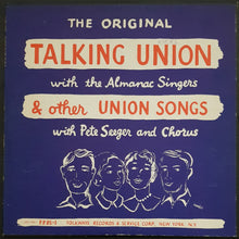 Load image into Gallery viewer, Pete Seeger - Talking Union &amp; Other Union Songs
