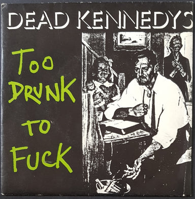 Dead Kennedys - Too Drunk Too Fuck