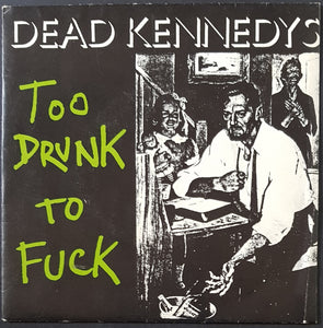 Dead Kennedys - Too Drunk Too Fuck