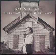 Load image into Gallery viewer, John Hiatt - Dirty Jeans And Mudslide Hymns