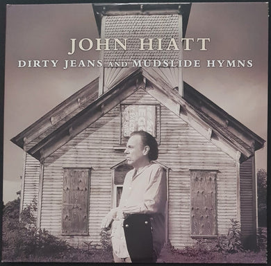 John Hiatt - Dirty Jeans And Mudslide Hymns