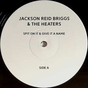 Jackson Reid Briggs & The Heaters - Spit On It & Give It A Name