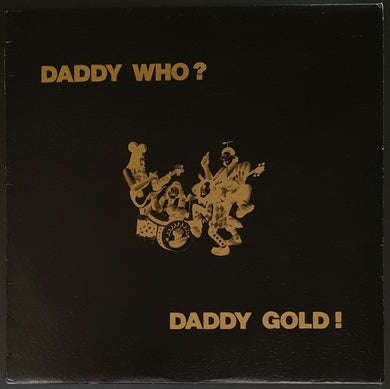Daddy Cool - Daddy Who? Daddy Gold!