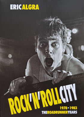 Algra, Eric - Rock 'n' Roll City 1978 - 1983 The Roadrunner Years