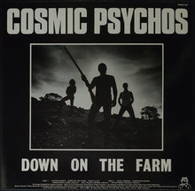 Load image into Gallery viewer, Cosmic Psychos - Down On The Farm