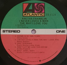 Load image into Gallery viewer, Aretha Franklin - I Never Loved A Man The Way I Love You