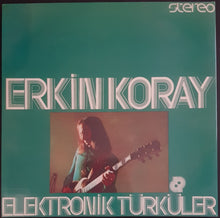 Load image into Gallery viewer, Erkin Koray - Elektronik Turkuler