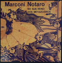 Load image into Gallery viewer, Marconi Notaro - No Sub Reino Dos Metazoarios