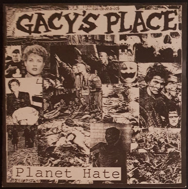 Gacy's Place - Planet Hate