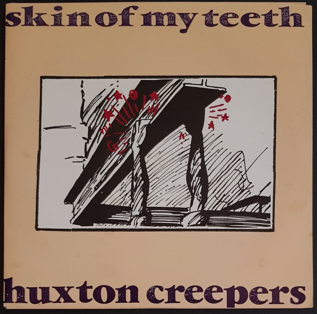 Huxton Creepers - Skin Of My Teeth