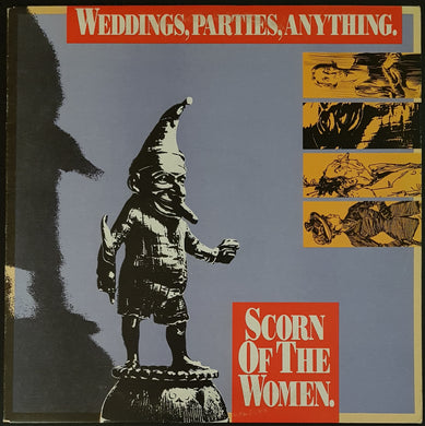 Weddings, Parties, Anything - Scorn Of The Women