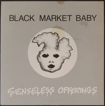 Load image into Gallery viewer, Black Market Baby - Senseless Offerings