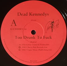 Load image into Gallery viewer, Dead Kennedys - Too Drunk To Fuck