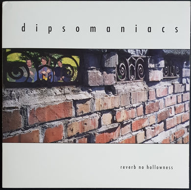 Dipsomaniacs - Reverb No Hollowness