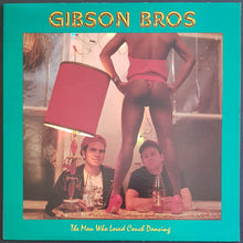 Load image into Gallery viewer, Gibson Bros. - The Man Who Loved Couch Dancing