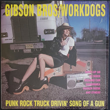 Load image into Gallery viewer, Gibson Bros. - Workdogs - Punk Rock Truck Drivin&#39; Song Of A Gun