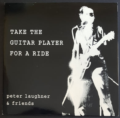 Peter Laughner & Friends - Take The Guitar Player For A Ride