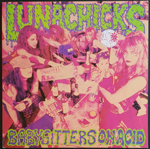 Load image into Gallery viewer, Lunachicks - Babysitters On Acid