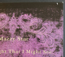 Load image into Gallery viewer, Mazzy Star - So Tonight That I Might See