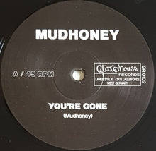 Load image into Gallery viewer, Mudhoney - You&#39;re Gone