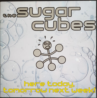 Sugarcubes - Here Today, Tomorrow Next Week!