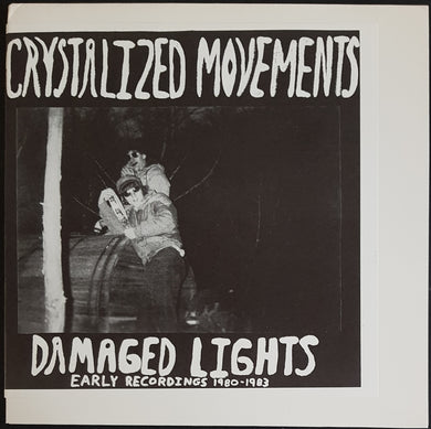 Crystalized Movements - Damaged Lights - Early Recordings 1980-1983