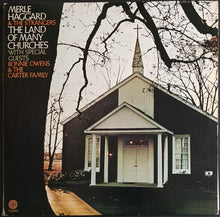 Load image into Gallery viewer, Merle Haggard And The Strangers With Special Guests Bonnie Owens &amp; The Carter Family.- The Land Of Many Churches