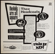 Load image into Gallery viewer, Thee Headcoats - The Kids Are All Square - This Is Hip!