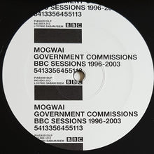 Load image into Gallery viewer, Mogwai - Government Commissions - BBC Sessions 1996-2003