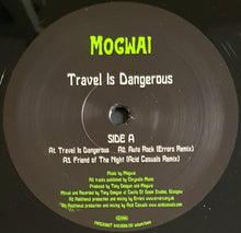 Load image into Gallery viewer, Mogwai - Travel Is Dangerous