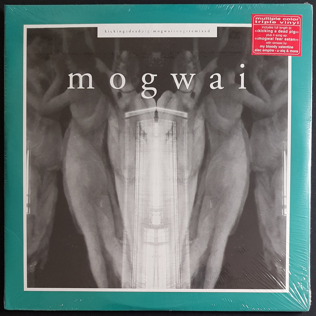 Mogwai - Kicking A Dead Pig: Mogwai Songs Remixed + Fear Satan Remixes