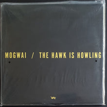 Load image into Gallery viewer, Mogwai - The Hawk Is Howling