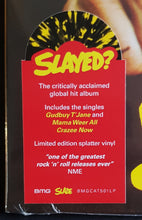 Load image into Gallery viewer, Slade - Slayed?
