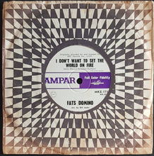 Load image into Gallery viewer, Fats Domino - I Don&#39;t Want To Set The World On Fire