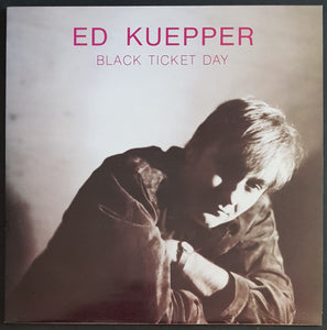 Ed Kuepper- Black Ticket Day