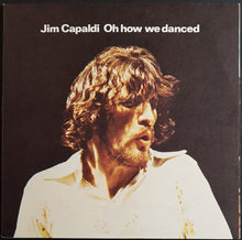 Load image into Gallery viewer, Jim Capaldi - Oh How We Danced