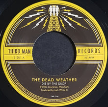 Load image into Gallery viewer, Dead Weather - Die By The Drop