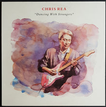 Load image into Gallery viewer, Chris Rea - Dancing With Strangers
