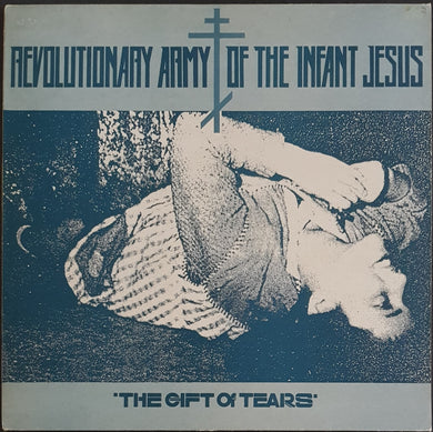 Revolutionary Army Of The Infant Jesus - The Gift Of Tears