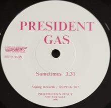 Load image into Gallery viewer, President Gas - Sometimes
