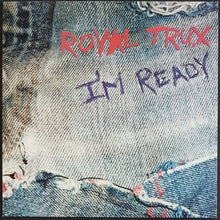 Load image into Gallery viewer, Royal Trux - I&#39;m Ready