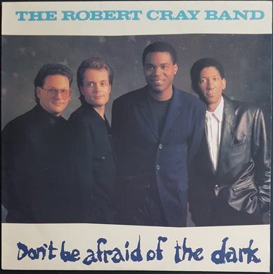 Robert Cray - Don't Be Afraid Of The Dark