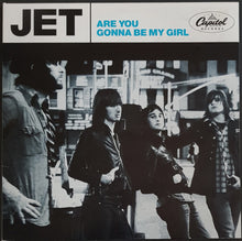 Load image into Gallery viewer, Jet - Are You Gonna Be My Girl