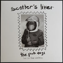 Load image into Gallery viewer, Pub Dogs - Scatter's Liver. Live On The Wireless