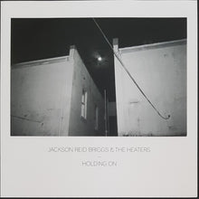 Load image into Gallery viewer, Jackson Reid Briggs &amp; The Heaters - Holding On
