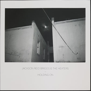 Jackson Reid Briggs & The Heaters - Holding On