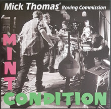 Load image into Gallery viewer, Thomas, Mick &amp; The Roving Commission - Mint Condition